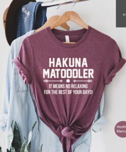 funny hakuna ma toddler mom shirt for best mom ever cute mom t shirt unique gift for mothers day or everyday wear pu5hi