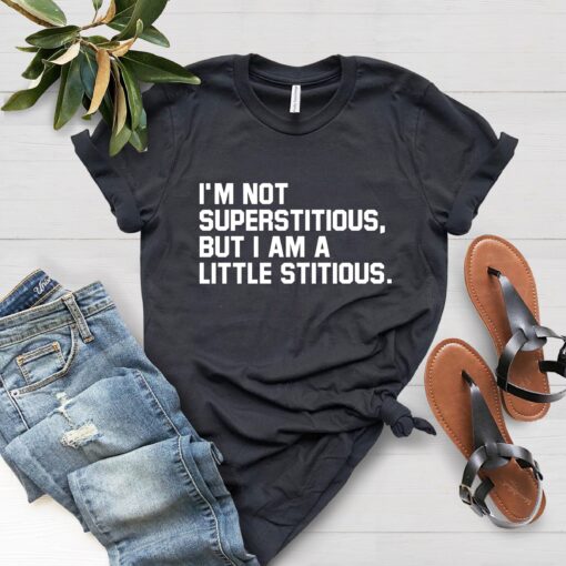 funny im not superstitious but a little stitious t shirt for moms the office shirt best mom ever gift for mothers day