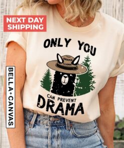 funny llama shirt only you can prevent drama t shirt cute llama girl adventure hiking tee for animal lovers tuip5