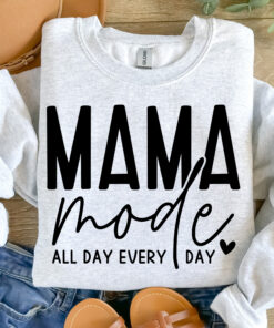 funny mama mode sweatshirt for moms all day every day trendy mothers day gift unique mom life shirt bb6yt