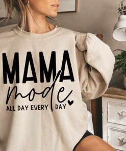 funny mama mode sweatshirt for moms all day every day trendy mothers day gift unique mom life shirt e2tt3