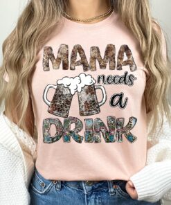 funny mama needs a drink shirt for moms cute drunk mama t shirt perfect for mothers day gifts and mom life qqhxy