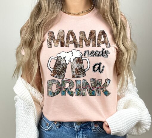 funny mama needs a drink shirt for moms cute drunk mama t shirt perfect for mothers day gifts and mom life
