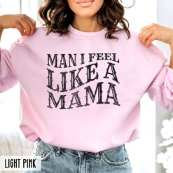 funny mama sweatshirt for new moms man i feel like a mama hoodie unique mothers day or birthday gift for mom a2wz8