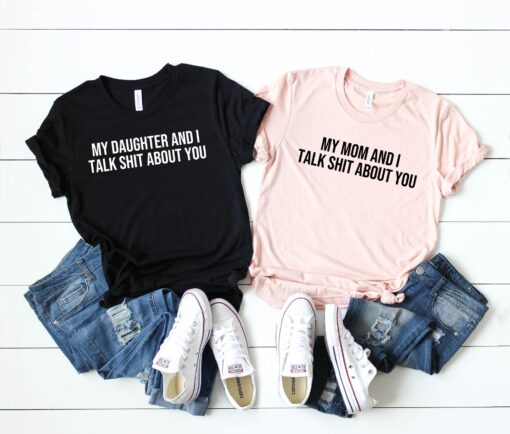 funny matching mother daughter shirts my mom and i talk about you best mom ever gift for mothers day and daughters zegyu