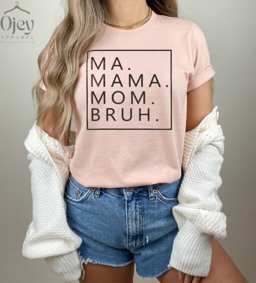 funny mom bruh shirt for mothers day unique vintage mom life tee best mom ever t shirt cute personalized mom gift w9fip