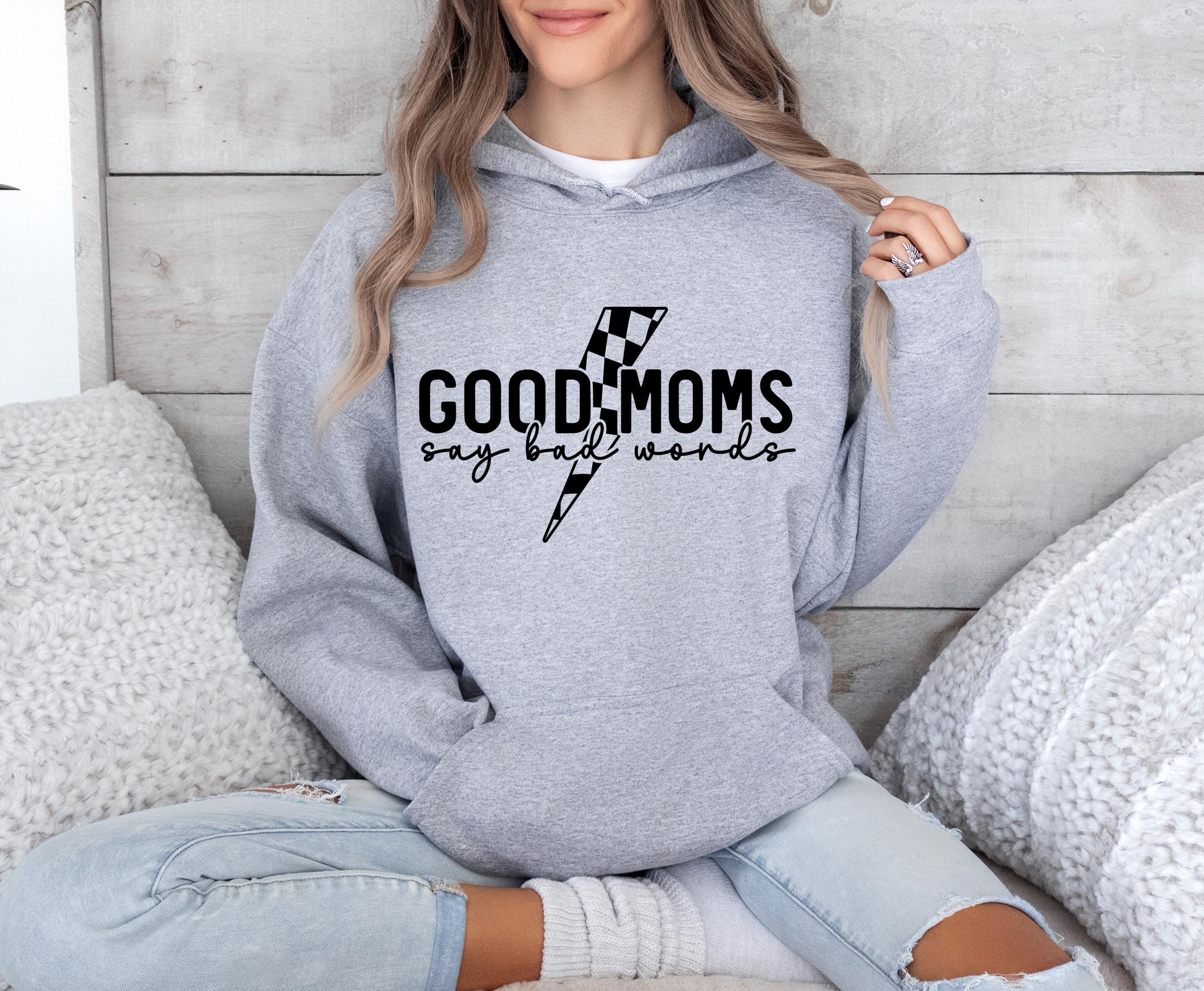 funny mom hoodie with sarcastic quote good moms say bad words cute mom sweatshirt for mothers day gift kgw2q scaled