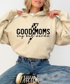 funny mom hoodie with sarcastic quote good moms say bad words cute mom sweatshirt for mothers day gift ndkbb