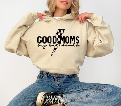 funny mom hoodie with sarcastic quote good moms say bad words cute mom sweatshirt for mothers day gift ndkbb scaled