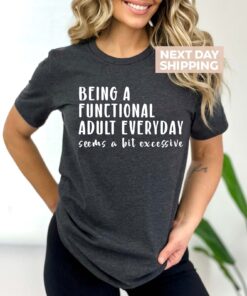 funny mom life shirt being a functional adult everyday t shirt sarcastic humor tee for mothers day gifts cozgm