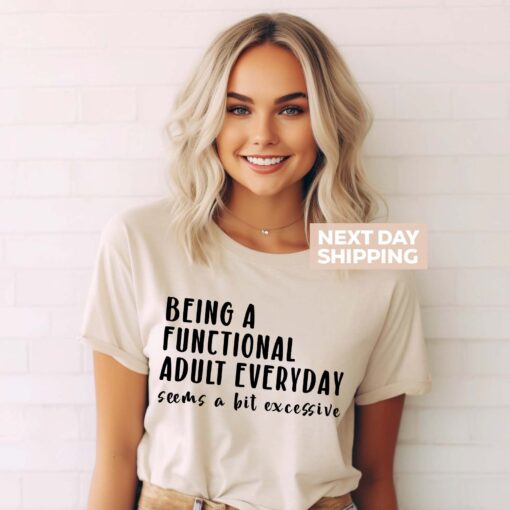 funny mom life shirt being a functional adult everyday t shirt sarcastic humor tee for mothers day gifts