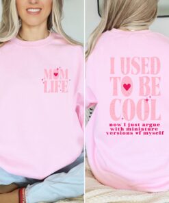 funny mom life shirt i used to be cool sarcastic mom gift new mom sweatshirt unique mothers day gift is8aw