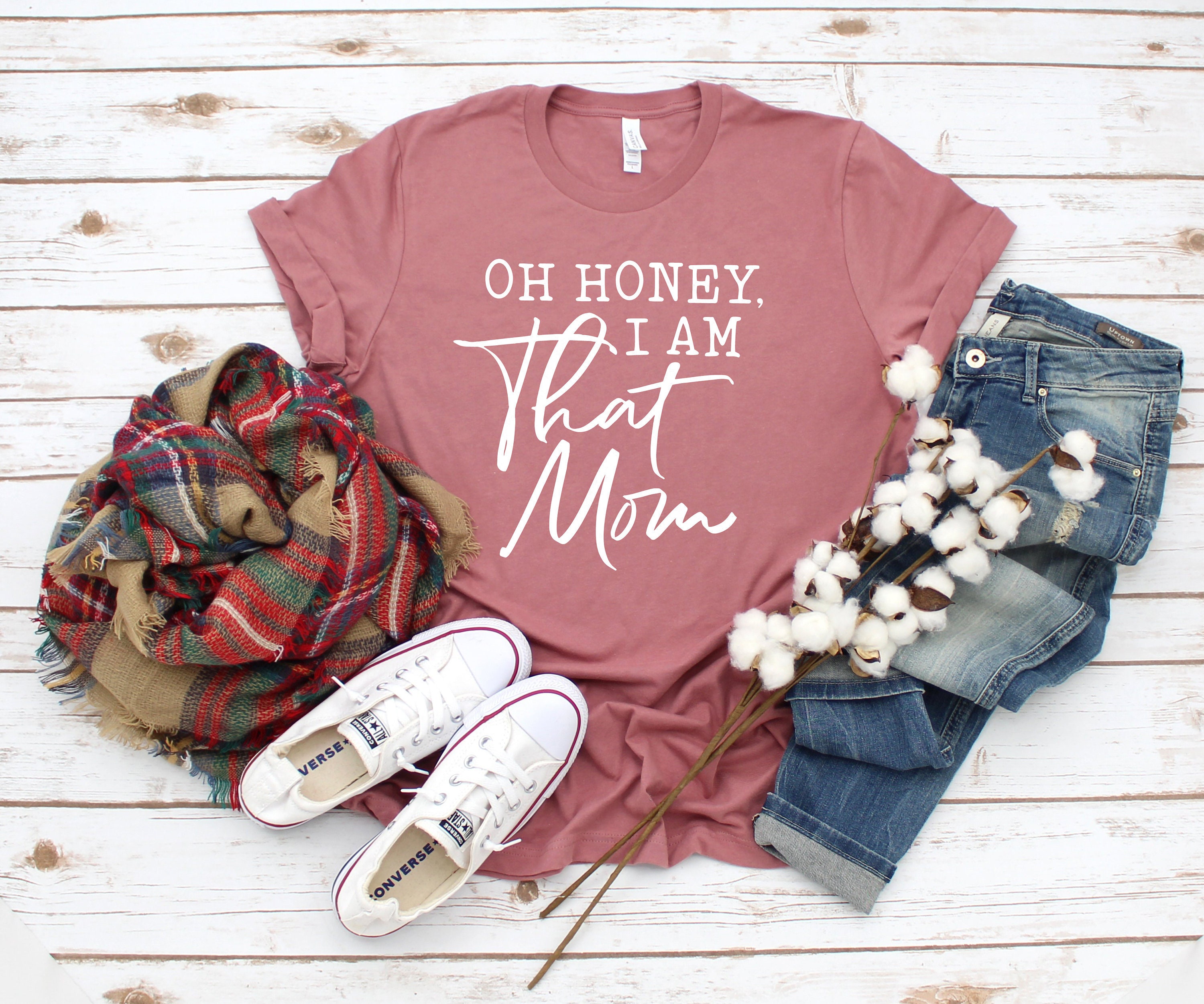 funny mom life shirt oh honey i am that mom t shirt best mom ever gift for mothers day unique family shirt anubp scaled