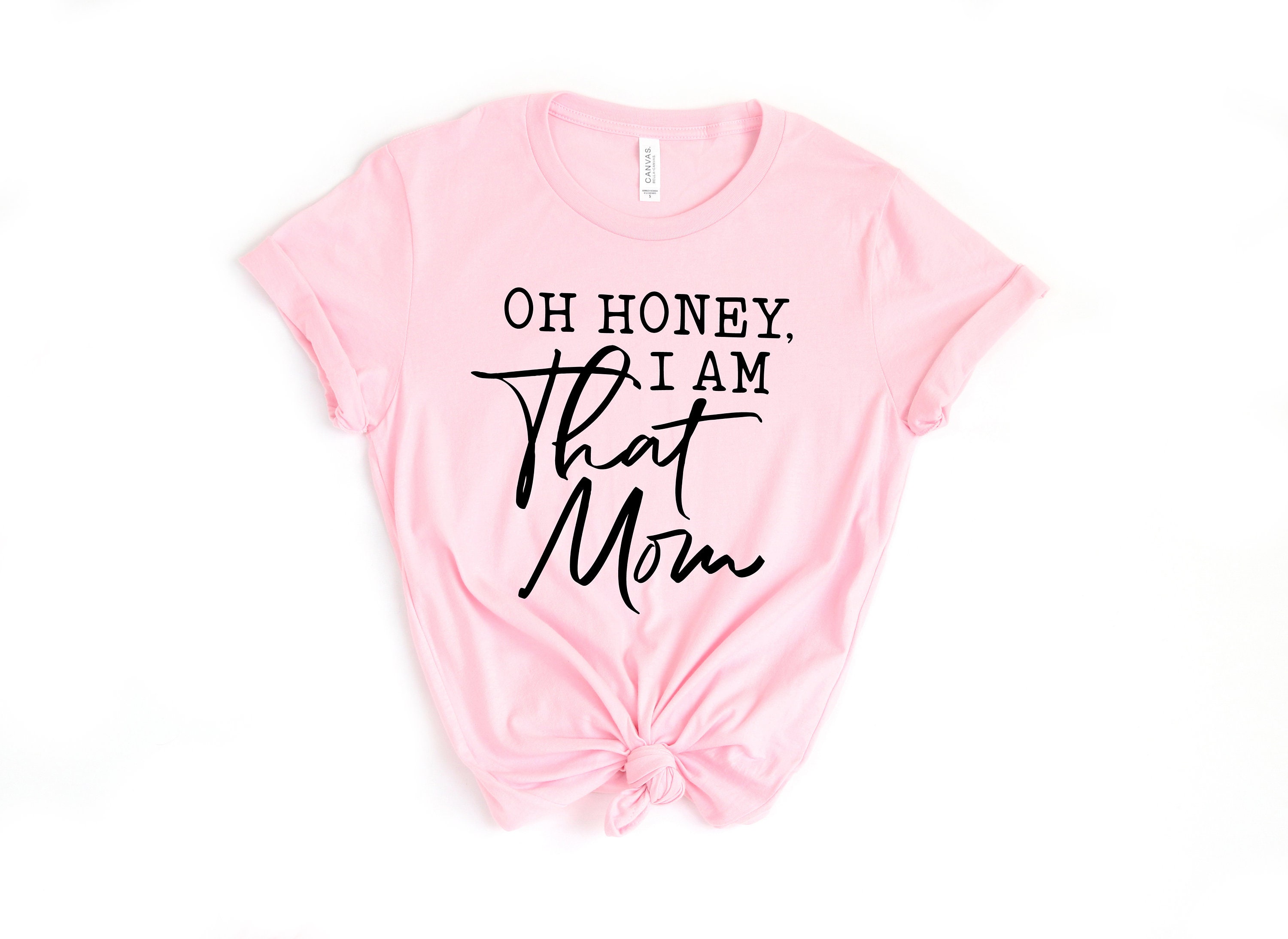 funny mom life shirt oh honey i am that mom t shirt best mom ever gift for mothers day unique family shirt vxvcg scaled