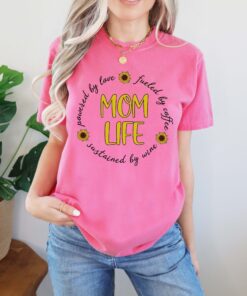 funny mom life shirt powered by love fueled by coffee and wine best mom ever quote tee for mothers day 8woar