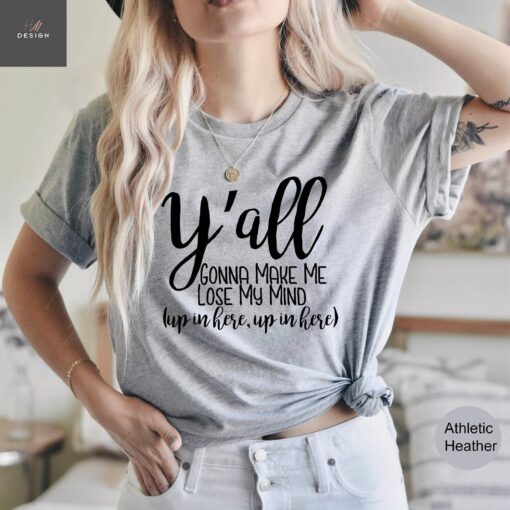 funny mom life shirt yall gonna make me lose my mind t shirt best mom ever tee for mothers day and everyday wear 33iet