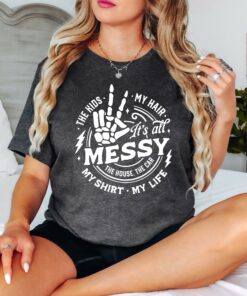 funny mom life sweatshirt for mothers messy kids car and house humor skull t shirt best mom ever shirt 7gzql