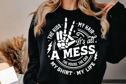 funny mom life sweatshirt for mothers messy kids car and house humor skull t shirt best mom ever shirt rzlmn