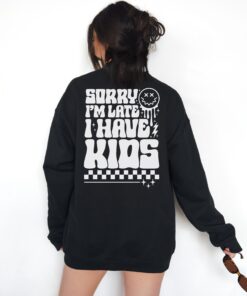 funny mom life sweatshirt hoodie sorry im late i have kids vintage graphic crewneck for mothers day gifts czt04