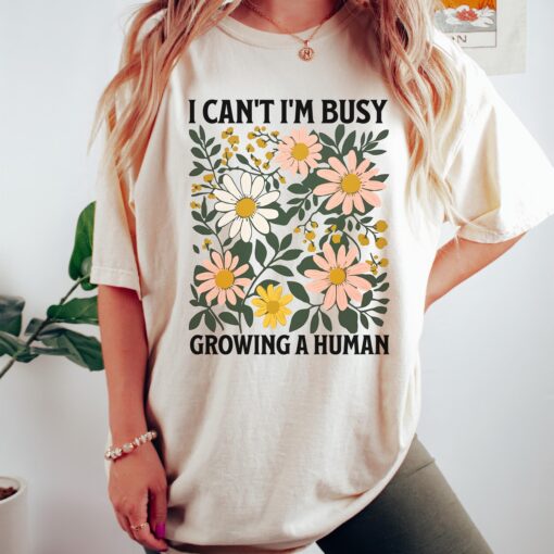 funny mom saying shirt i cant im busy growing a human pregnancy announcement mothers day t shirt for expecting moms y955j scaled