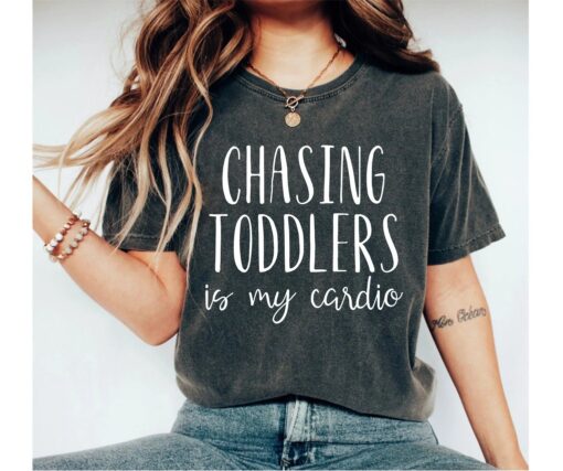 funny mom shirt chasing toddlers is my cardio unisex t shirt for new moms cute mom life tee ffkim