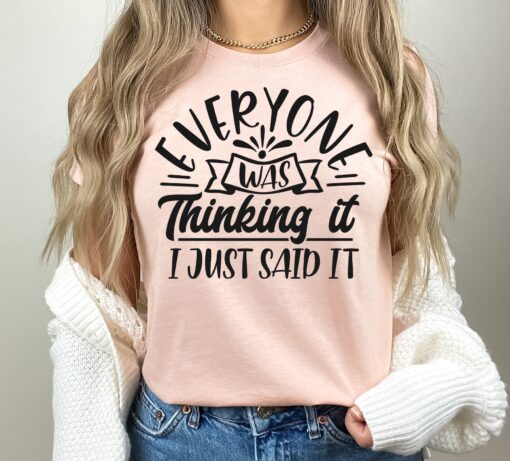 funny mom shirt everyone was thinking it i just said it tee for mothers day gifts and mom to be celebrations 7qkyu