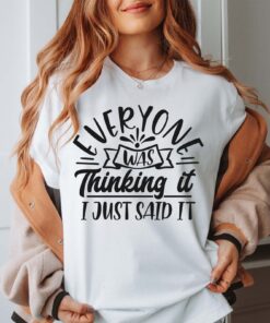 funny mom shirt everyone was thinking it i just said it tee for mothers day gifts and mom to be celebrations agb6b