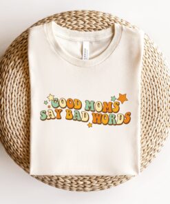 funny mom shirt good moms say bad words t shirt best mom ever gift for mothers day unique mom life apparel dpjw9