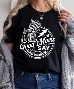 funny mom shirt good moms say bad words t shirt for mom life unique mothers day gift cute mom tee diozm