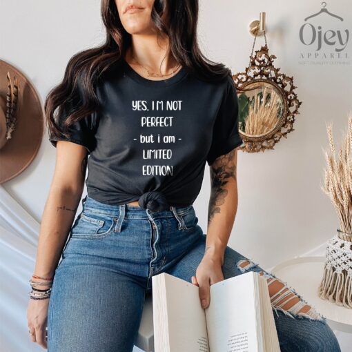 funny mom shirt i am not perfect but i am limited edition cute mothers day shirt for self love and motivation wa5jw