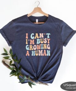 funny mom shirt i cant im busy growing a human pregnancy announcement mothers day t shirt best mom ever gift hnaso