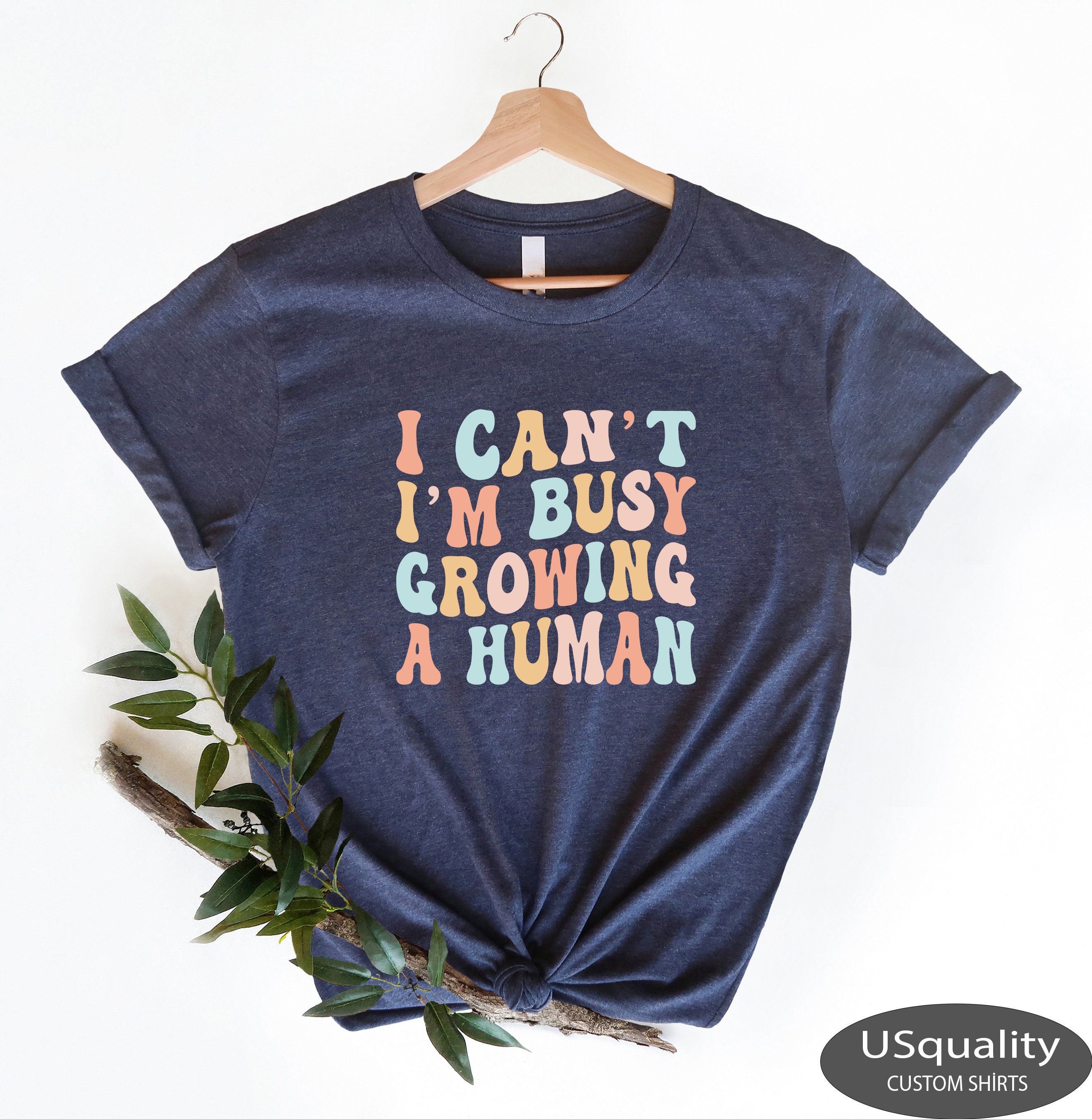 funny mom shirt i cant im busy growing a human pregnancy announcement mothers day t shirt best mom ever gift hnaso scaled