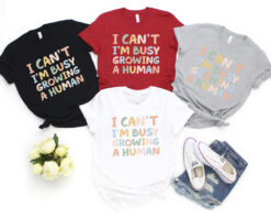 funny mom shirt i cant im busy growing a human pregnancy announcement t shirt best mom ever gift for mothers day 6q5pf