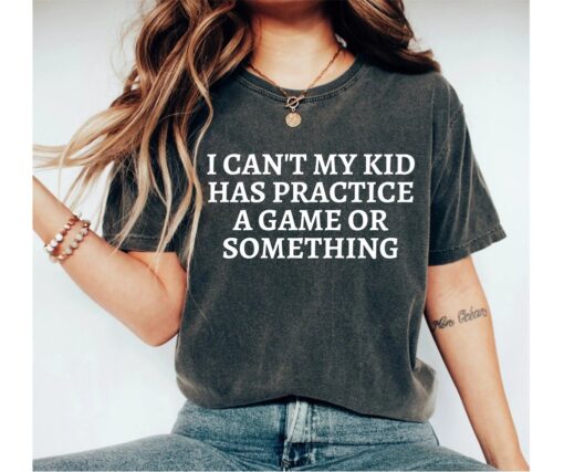 funny mom shirt i cant my kid has practice cool mom t shirt with sayings for moms best mom shirts for everyday wear vrcdf
