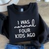 funny mom shirt i was normal 4 kids ago t shirt cute mom life tee for mothers day gifts best mom ever shirts kjtke scaled