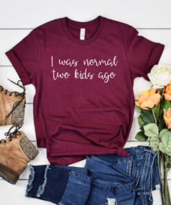 funny mom shirt i was normal two kids ago cute mom shirt for mothers day gifts triplet mom shirt best mom ever t shirt rq2ns