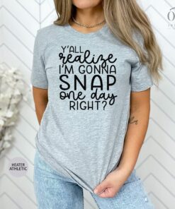 funny mom shirt im gonna snap one day t shirt mothers day gift cute mom saying shirt for moms and motherhood cecuz