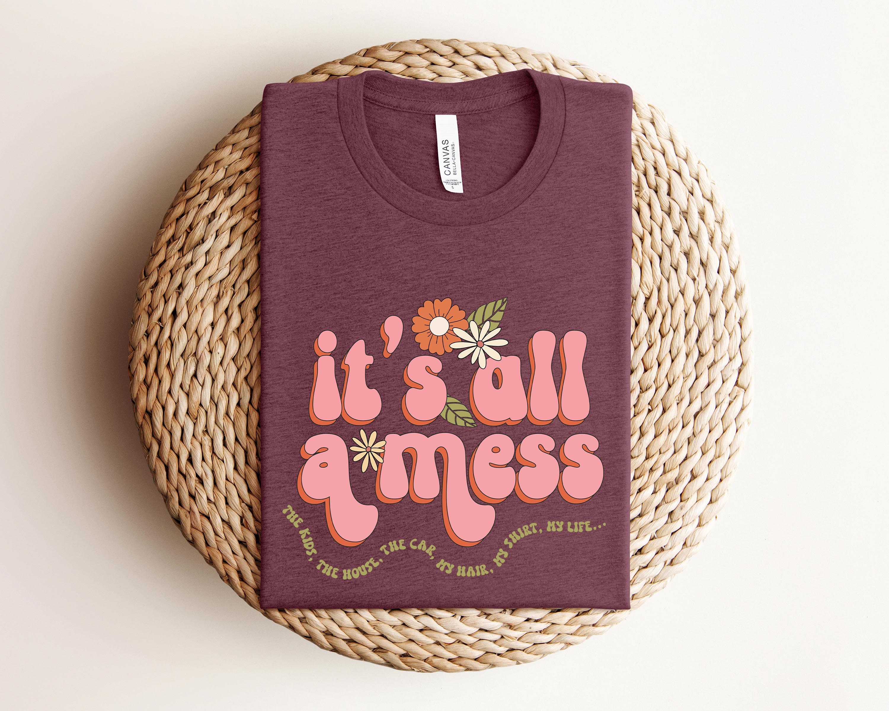 funny mom shirt its all a mess the house tee best mom ever shirt mothers day gift for mama unique mom life t shirt zl64r scaled