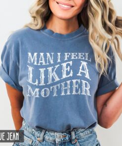 funny mom shirt man i feel like a mother country western oversized t shirt best mom ever birthday gift 31r4f