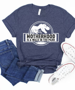 funny mom shirt motherhood is a walk in the park dinosaur design best mom ever t shirt for mothers day gifts nxptm