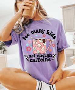 funny mom shirt too many kids not enough caffeine coffee mom t shirt for sarcastic mothers 5ww5o