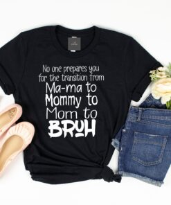 funny mom shirt transition from mama to mommy to mom bruh shirt for new moms sarcastic mom life tee hl5bk