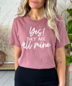 funny mom shirt yes they are all mine t shirt for mothers day sarcastic mom life tee perfect for mother to be and gifts twgjd