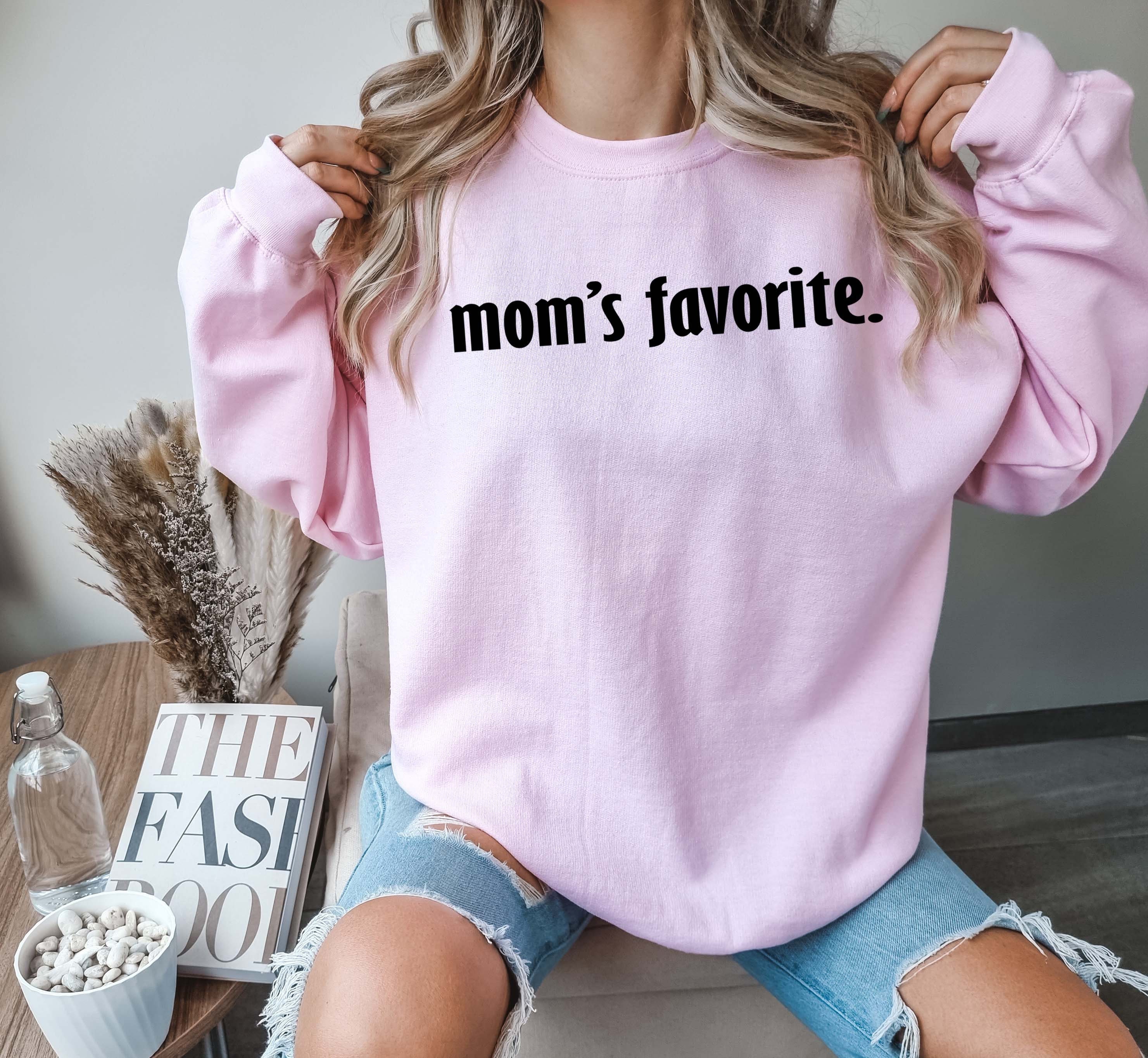 funny mom sweater favorite child sweatshirt for mothers day unique gifts for daughters and sons best mom life hoodie o5hng scaled