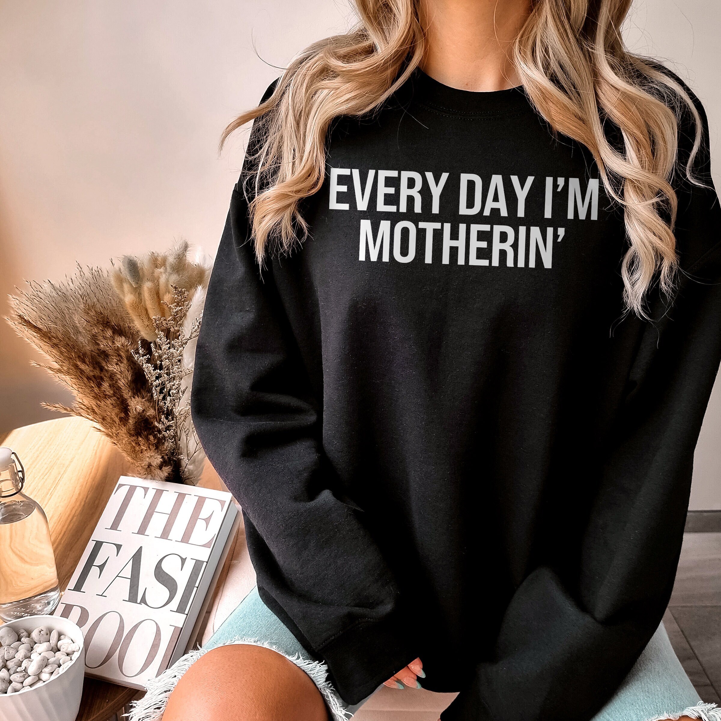 funny mom sweatshirt every day im motherin cool mama hoodie unique mothers day shirt for best mom ever 5zsup