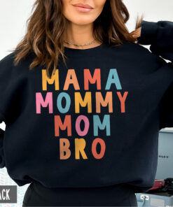 funny mom sweatshirt mama mommy bro hoodie unisex fit colorful crewneck for mothers day birthday gifts 2azxv