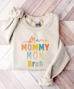 funny mom sweatshirt mama mommy bruh shirt for mothers day unique gift cute mom life t shirt best mom ever apparel ynbrd