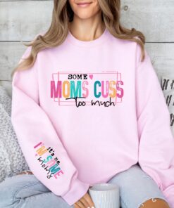 funny mom sweatshirt some moms cuss too much its me im some moms t shirt mom life hoodie best mom ever shirt lsxpu