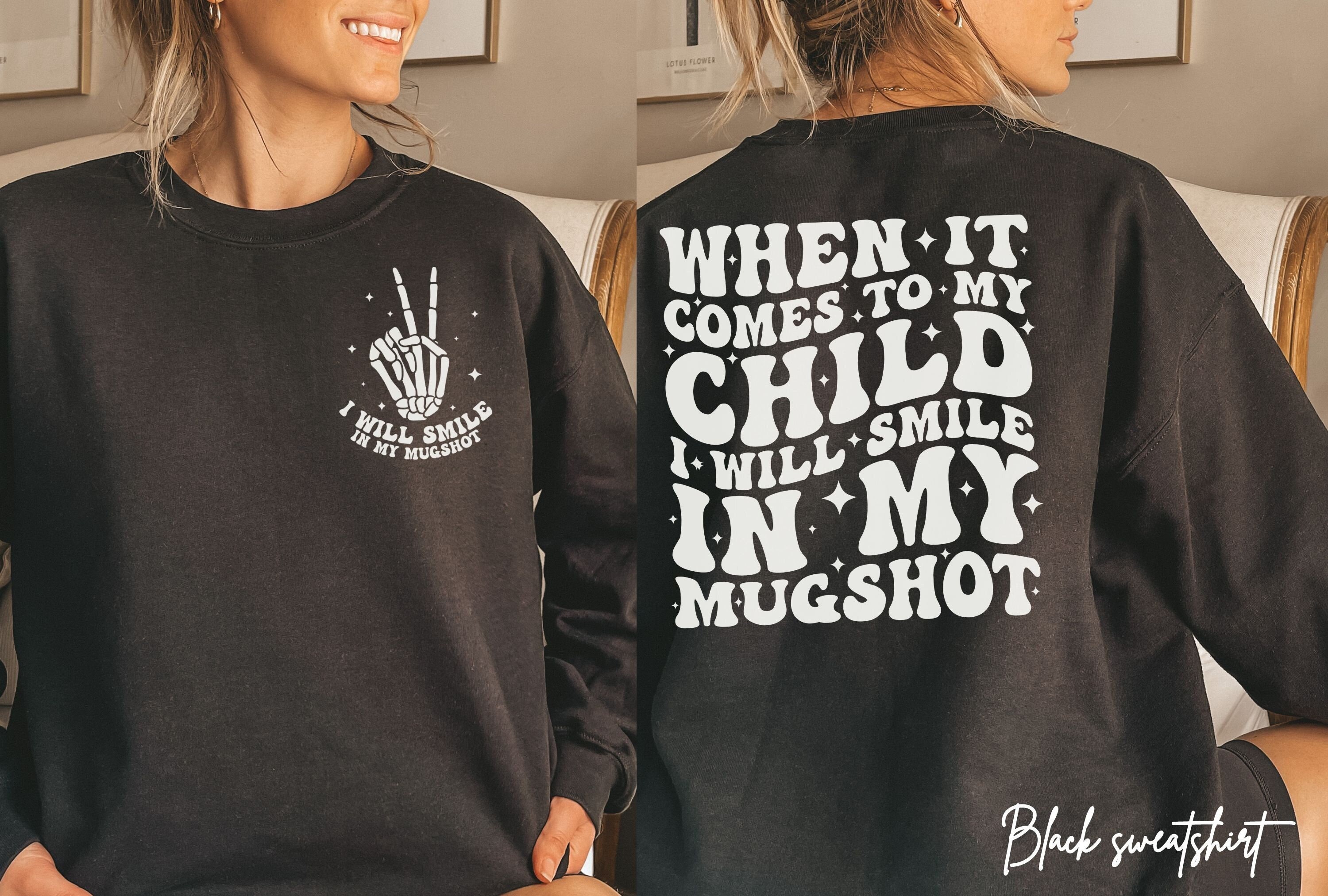 funny mom sweatshirt when it comes to my child i will smile in my mugshot retro mama shirt mothers day gift for mom tev1t scaled