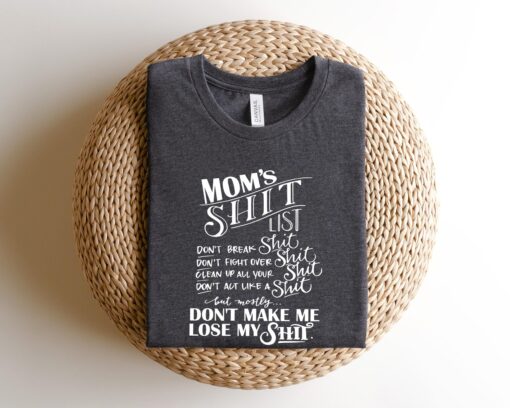 funny moms shit list shirt for mothers day unique gift for mom best mom life t shirt perfect for moms who love humor fjixk scaled